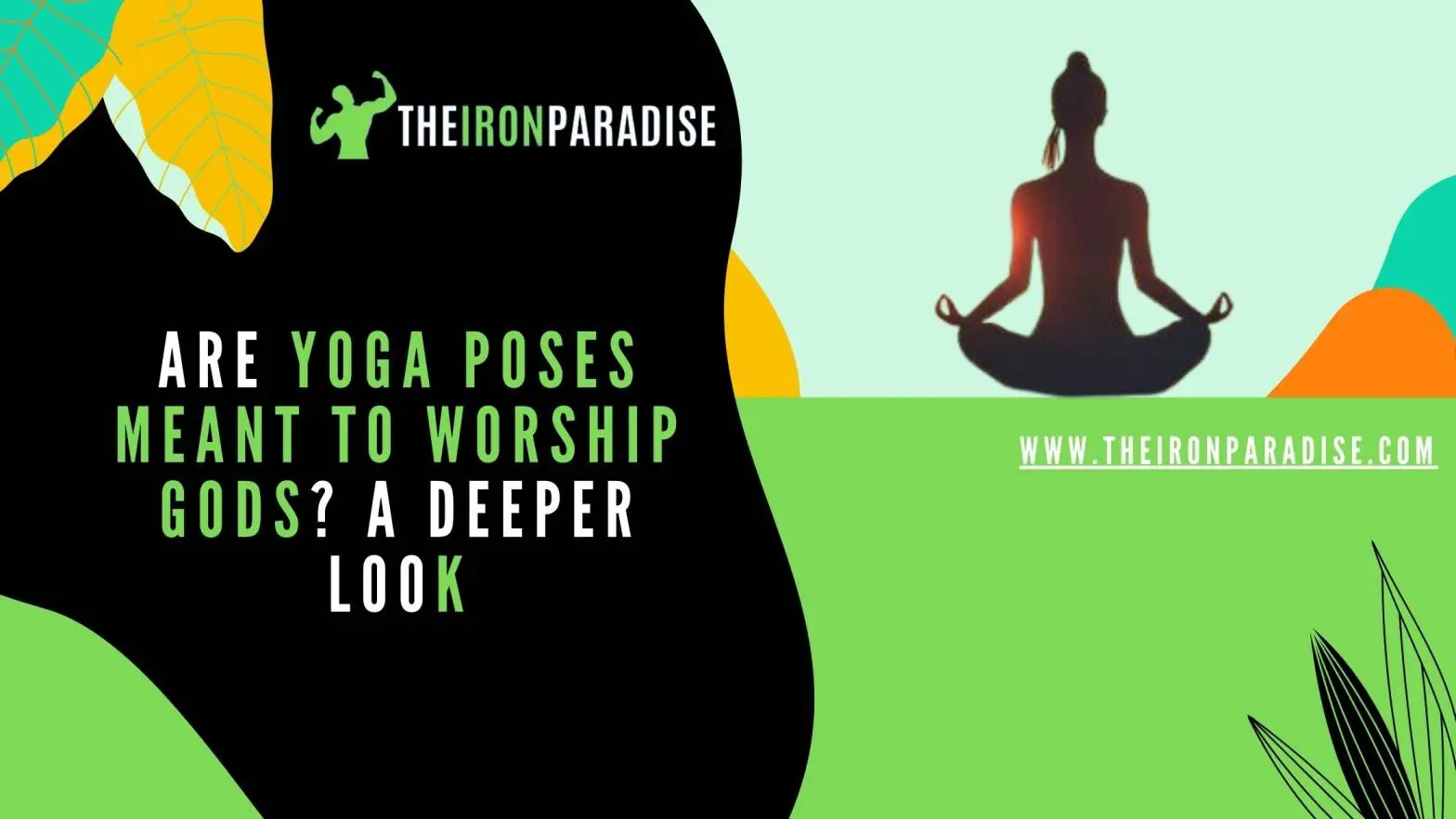 Are Yoga Poses Meant To Worship Gods? A Deeper Look