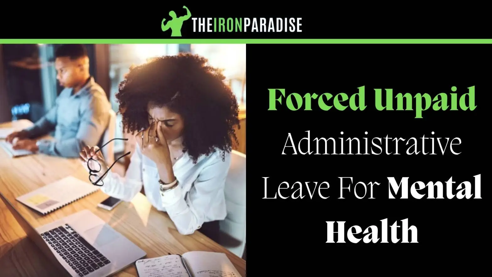 Forced Unpaid Administrative Leave For Mental Health​